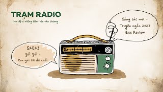 Trạm Radio mùa 2 số 23: Yết Yết - Con gái tôi đã chết