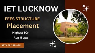 IET LUCKNOW Review | IET PLACEMENT Placement | IET COLLEGE Fees | Top UPTU College 2023 #IET LUKNOW