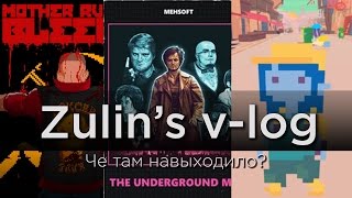 Mother Russia Bleeds, The Underground Man, Diaries of a Spaceport Janitor - Zulin's v-log