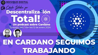 ¿Y ahora que? 🎙 Descentralización Total! Podcast sobre Cardano, Ep. 286