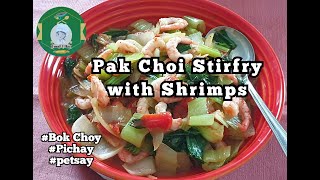 Pak Choi Stir Fry w/ Shrimps/How to make simple but yet delicious Pak Choi Stir Fry?#BokChoy #Pichay