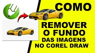 Como Remover Fundo das Imagens no Corel Draw, Super Fácil, Faça você Mesmo