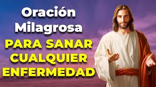 MILAGROSA ORACION A JESUS QUE CURA ENFERMEDADES | PALABRA DE DIOS