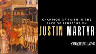 Justin Martyr_ Champion of Faith in the Face of Persecution | @InfiniteWorshipCenter