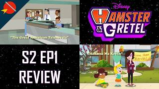 Hamster and Gretel: 'Hakuna Ma Kevin' and  'The Great American Telenovela' REVIEW S2E1