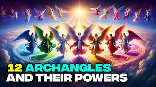 Who Are The 12 Archangels And Their Powers?!