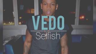 Vedo - Selfish (lyrics)