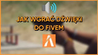 JAK WGRAĆ DŹWIĘKI DO FIVEM/GTA V W 2022 ROKU | DZIAŁA