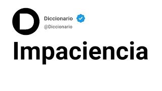 Impaciencia Significado En Español