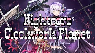 Nightcore - Clockwork Planet | fripSide [Clockwork Planet - Opening 1]