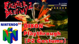 Fighter Destiny 2 (Nintendo 64) - DIXON Playthrough [P2 Costume]