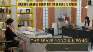 Sujeong warned Hyera not to be rude to Hamin | The Brave Yong Su-Jeong  용감무쌍 용수정