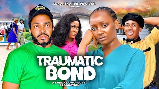 TRAUMATIC BOND (Full Movies 2024) Nigerian Movies 2024 Latest Full Movies