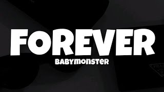 FOREVER BABYMONSTER  베이비몬스터 (Easy lyrics) ||