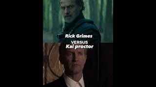 Rick Grimes vs Kai proctor #viral #edit #rickgrimes #kaiproctor