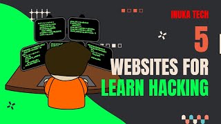 Do You Want to Learn Hacking For Free |Best % websites for learn || Inuka Tech