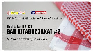 Hadits ke 168-171 : Bab Kitabuz Zakat #2 | Ustadz Muadin, Lc., M.Pd.I