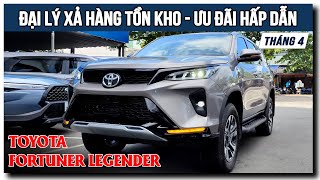 💥 Toyota Fortuner Legender - Khuyến Mãi Tháng 4, Xả Hàng Tồn Kho