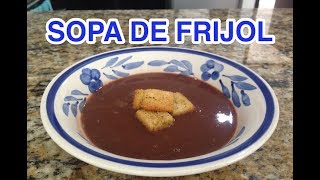 🍲 SOPA DE FRIJOL 🍲