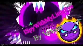 ISpyWithMyLittleEye 100% Completed 10th demon (Geometry Dash)