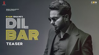 New Punjabi Songs 2021 | Dilbar (Teaser) Khan Bhaini | Gur Sidhu Latest Punjabi Song Sukh Sanghera