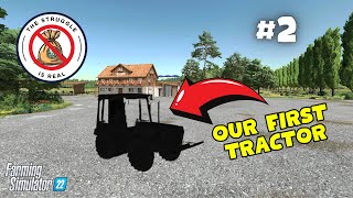 OUR FIRST TRACTOR | The Struggle is Real #2 | Farming Simulator 22