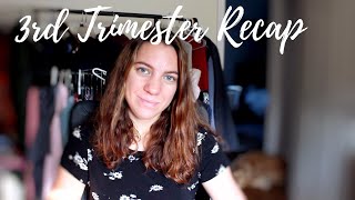 3rd Trimester Recap | Emotions, Changes and Preparing for Birth