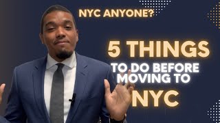 5 Things to Do Before Moving to NYC | Moving to New York City...WATCH THIS!!