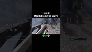 Halo 3 Death From The Grave #shorts