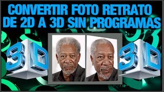 Como Pasar Fotos De Retrato 2D  a 3D Sin Programas