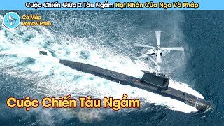 Cuộc Chiến Giữa 2 Tàu Ngầm hạt Nhân Nga Và Pháp - Review Phim Cuộc Gọi Của Sói Biển