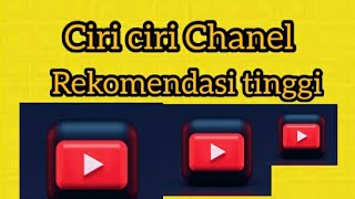 ciri ciri Chanel yang sudah mendapatkan rekomendasi dari youtube