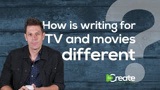 What is the Difference Between Writing for TV and Movies? A Seasoned Writer Explains