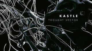 Kastle - Thought Vector