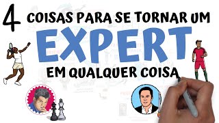 4 COISAS PARA SE TORNAR UM EXPERT EM QUALQUER COISA – NÃO SÃO SOMENTE AS 10.000 HORAS