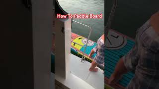 How To Use Paddle Board