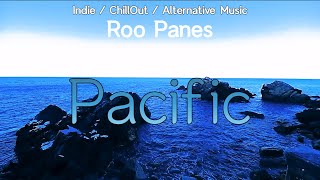 Roo Panes - Pacific | 海の波の音 | Chillout, Indie, Alternative Music with Ocean Sounds