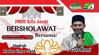 [ LIVE ] PSHT KOTA JAMBI BERSHOLAWAT BERSAMA GUS RONI & HADROH RADEN UMAR SAID