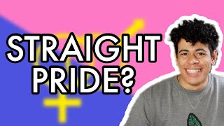 WHY WE NEED STRAIGHT PRIDE | notcorry