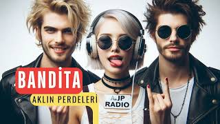 Aklın perdeleri / BANDİTA / AI JP RADIO