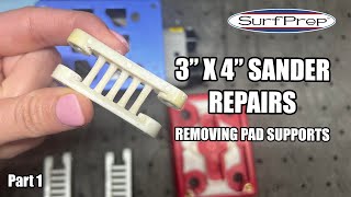 Replacing 3" X 4" Pad Supports for 3" X 4" SurfPrep Sander