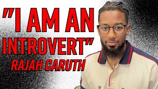 "I'm Honestly an Introvert" Rajah Caruth