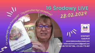 16 Środowy Live(28.02.2024) Co zdarzyło się w Lizbonie? Jesteś szczęśliwy?@KOLOROWYHORYZONTGosiaKrol