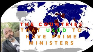 COUNTRIES That STOPPED Having PRIME MINISTERS