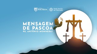 Mensagem de Páscoa 2022 — Pe. Antônio Monnerat