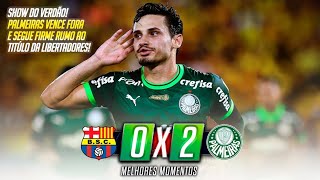 BARCELONA S.C  0 X 2  PALMEIRAS | MELHORES MOMENTOS | LIBERTADORES 2023