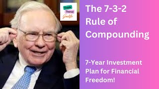 The 7-3-2 Rule of Compounding | 7-Year Investment Plan for Financial Freedom!