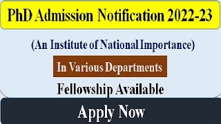 Fellowship Available | PhD Admission in a Central University| PhD Vacancy 2022 | पीएचडी एडमिशन |