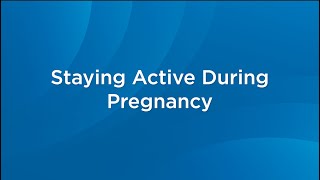 OB Education: Staying Active During Pregnancy