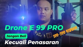 BELI DRONE E 99 PRO 2 HARI RUSAK MALAH BELI LAGI #drone #murah #mainan